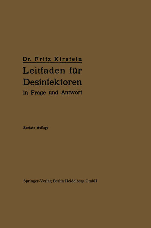 Book cover of Leitfaden für Desinfektoren in Frage und Antwort (6. Aufl. 1913)