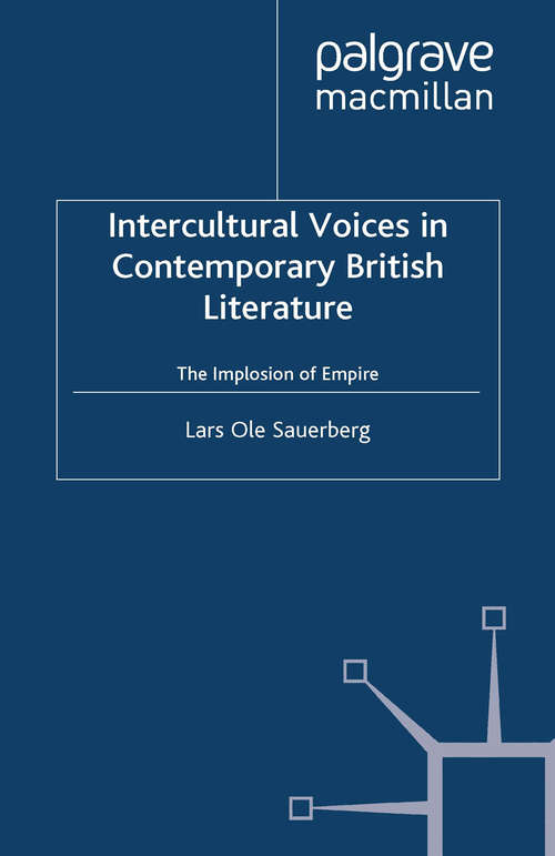 Book cover of Intercultural Voices in Contemporary British Literature: The Implosion of Empire (2001)