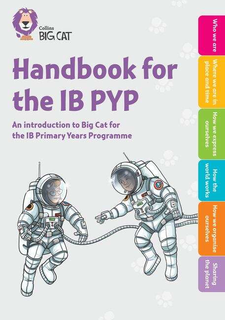 Book cover of Collins Big Cat for the IB PYP — HANDBOOK FOR THE IB PYP: An introduction to Big Cat for the IB Primary Years Programme: An Introduction To Big Cat For The Ib Primary Years Programme