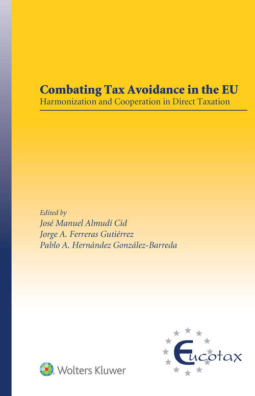 Book cover of Combating Tax Avoidance in the EU: Harmonization and Cooperation in Direct Taxation (EUCOTAX Series on European Taxation)