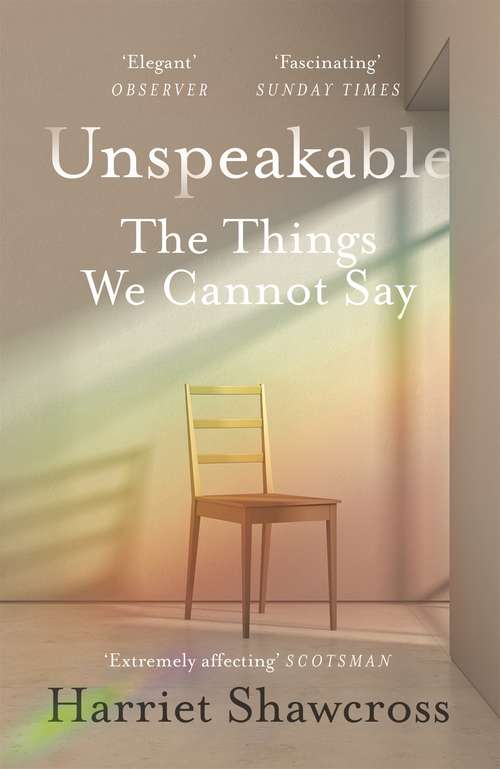 Book cover of Unspeakable: The Things We Cannot Say