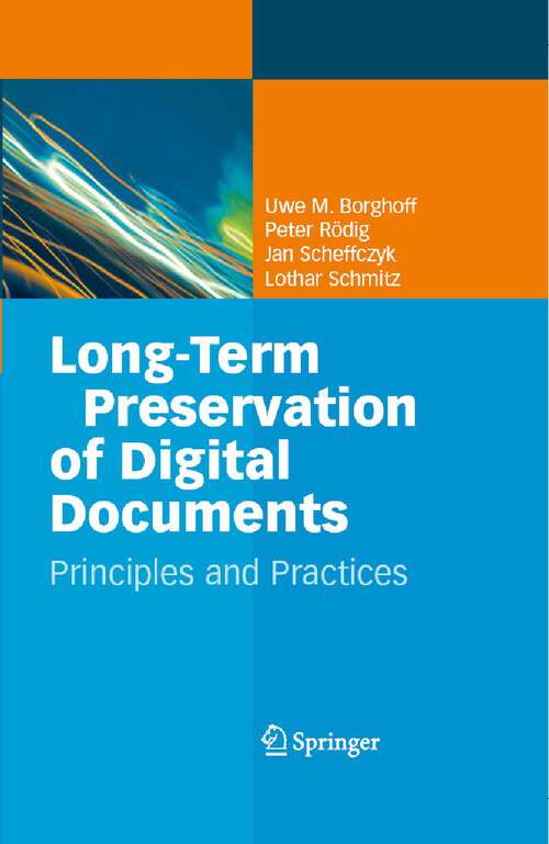 Book cover of Long-Term Preservation of Digital Documents: Principles and Practices (2006)