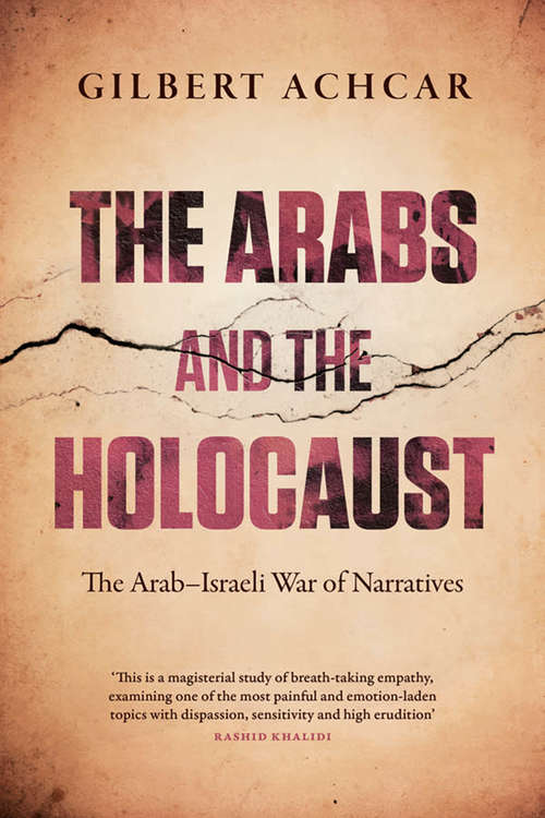 Book cover of The Arabs and the Holocaust: The Arab-Israeli War of Narratives