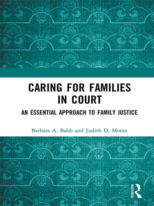 Book cover of Caring for Families in Court: An Essential Approach to Family Justice