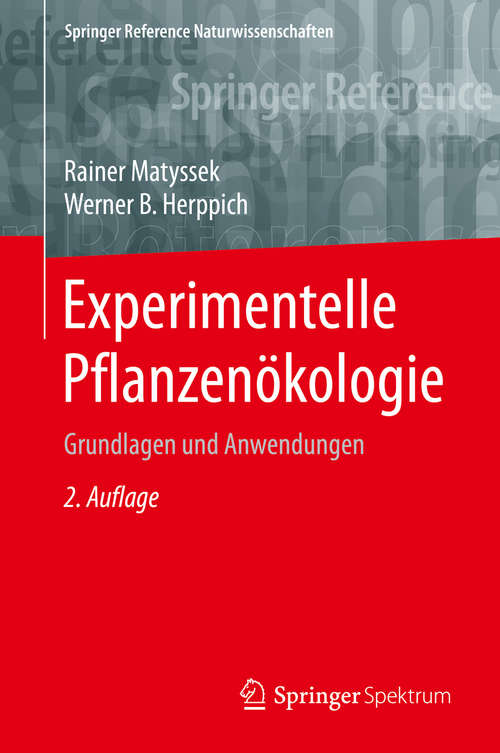Book cover of Experimentelle Pflanzenökologie: Grundlagen und Anwendungen (2. Aufl. 2019) (Springer Reference Naturwissenschaften)