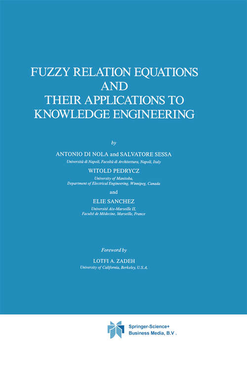 Book cover of Fuzzy Relation Equations and Their Applications to Knowledge Engineering (1989) (Theory and Decision Library D: #3)