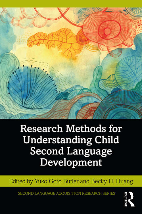 Book cover of Research Methods for Understanding Child Second Language Development (Second Language Acquisition Research Series)