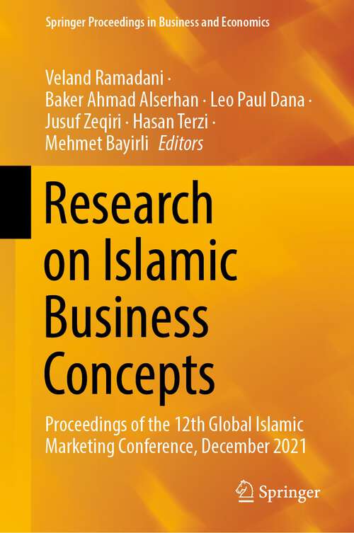 Book cover of Research on Islamic Business Concepts: Proceedings of the 12th Global Islamic Marketing Conference, December 2021 (1st ed. 2023) (Springer Proceedings in Business and Economics)
