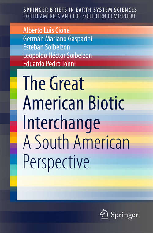 Book cover of The Great American Biotic Interchange: A South American Perspective (2015) (SpringerBriefs in Earth System Sciences)