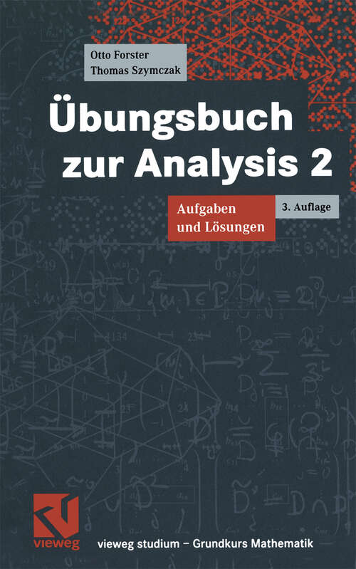 Book cover of Übungsbuch zur Analysis 2: Aufgaben und Lösungen (3., durchges. Aufl. 2003) (vieweg studium; Grundkurs Mathematik)