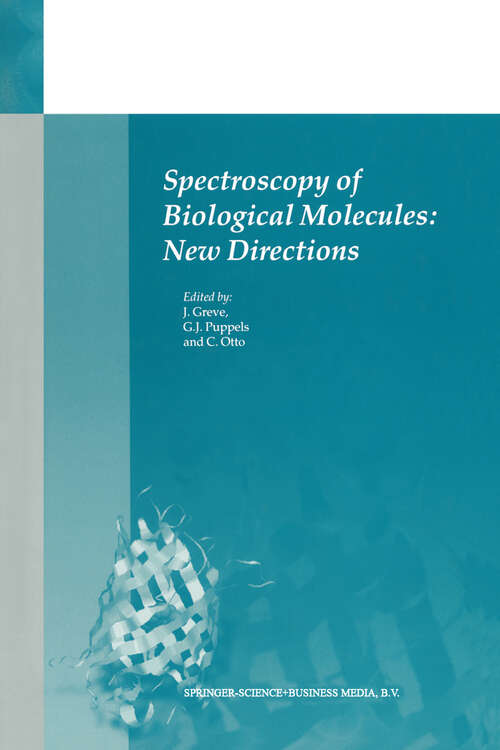 Book cover of Spectroscopy of Biological Molecules: 8th European Conference on the Spectroscopy of Biological Molecules, 29 August–2 September 1999, Enschede, The Netherlands (1999)