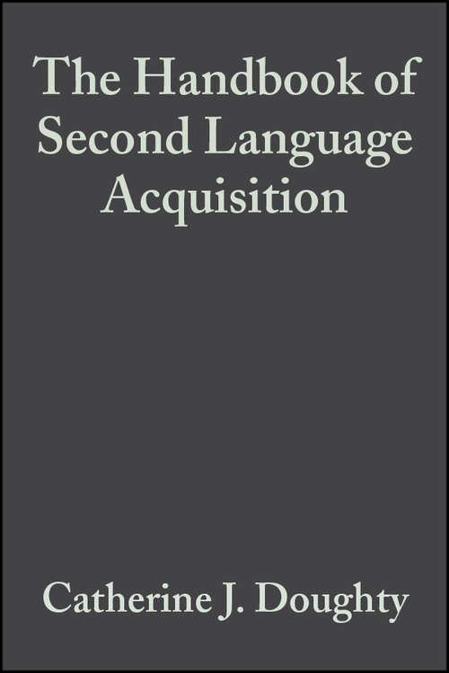 Book cover of The Handbook of Second Language Acquisition (Blackwell Handbooks in Linguistics #27)