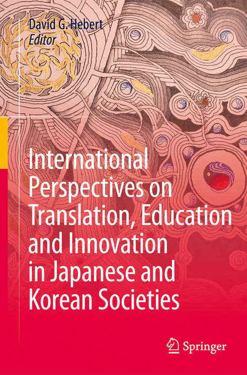 Book cover of International Perspectives on Translation, Education and Innovation in Japanese and Korean Societies