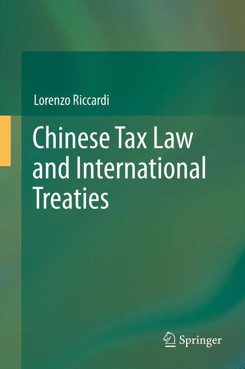 Book cover of Chinese Tax Law and International Treaties (2013)