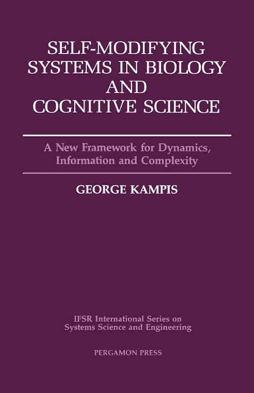 Book cover of Self-Modifying Systems in Biology and Cognitive Science: A New Framework for Dynamics, Information and Complexity (IFSR International Series on Systems Science and Engineering: Volume 6)