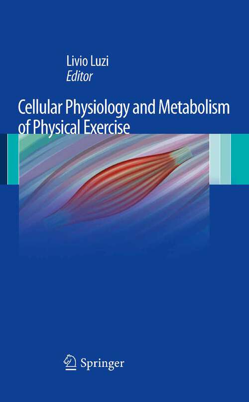 Book cover of Cellular Physiology and Metabolism of Physical Exercise (2012)