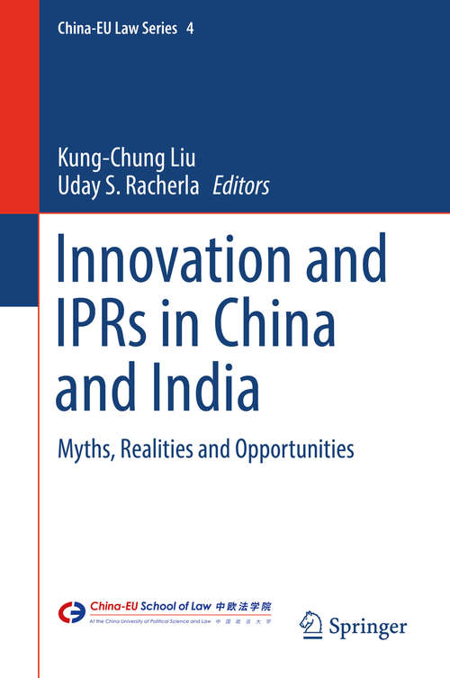 Book cover of Innovation and IPRs in China and India: Myths, Realities and Opportunities (1st ed. 2016) (China-EU Law Series #4)