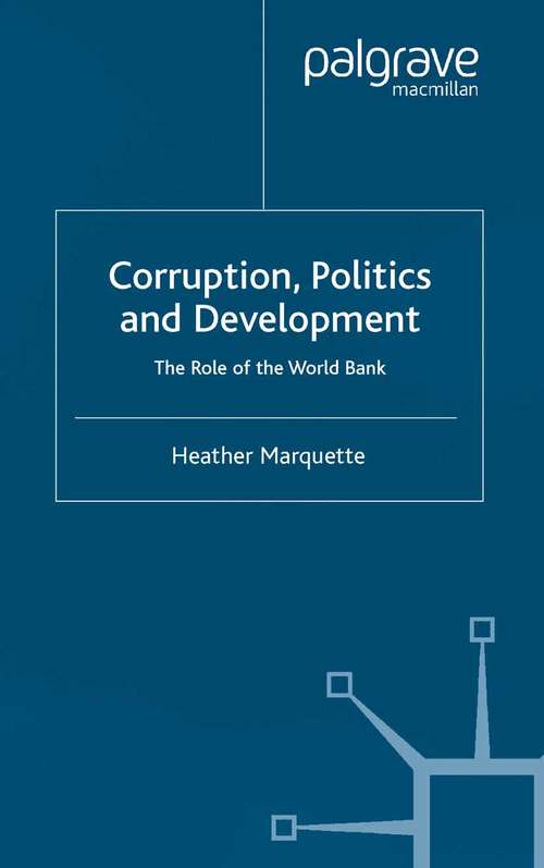 Book cover of Corruption, Politics and Development: The Role of the World Bank (2003) (International Political Economy Series)