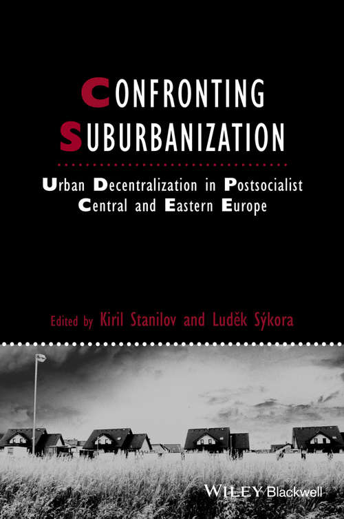Book cover of Confronting Suburbanization: Urban Decentralization in Postsocialist Central and Eastern Europe (IJURR Studies in Urban and Social Change Book Series)