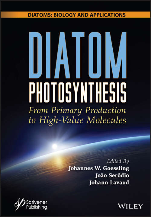 Book cover of Diatom Photosynthesis: From Primary Production to High-Value Molecules (Diatoms: Biology and Applications)
