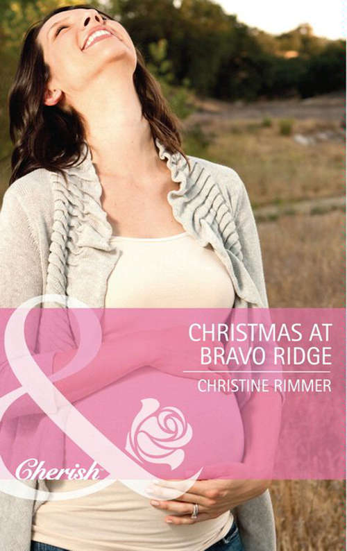 Book cover of Christmas at Bravo Ridge (ePub First edition) (Mills And Boon Cherish Ser.)
