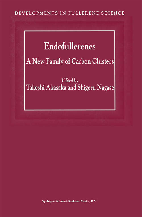 Book cover of Endofullerenes: A New Family of Carbon Clusters (2002) (Developments in Fullerene Science #3)