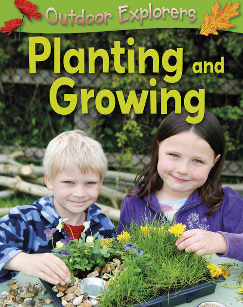 Book cover of Planting and Growing (Outdoor Explorers)