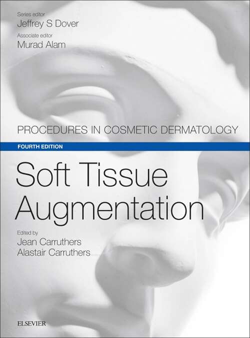 Book cover of Soft Tissue Augmentation E-Book: Procedures in Cosmetic Dermatology Series (4) (Procedures in Cosmetic Dermatology)