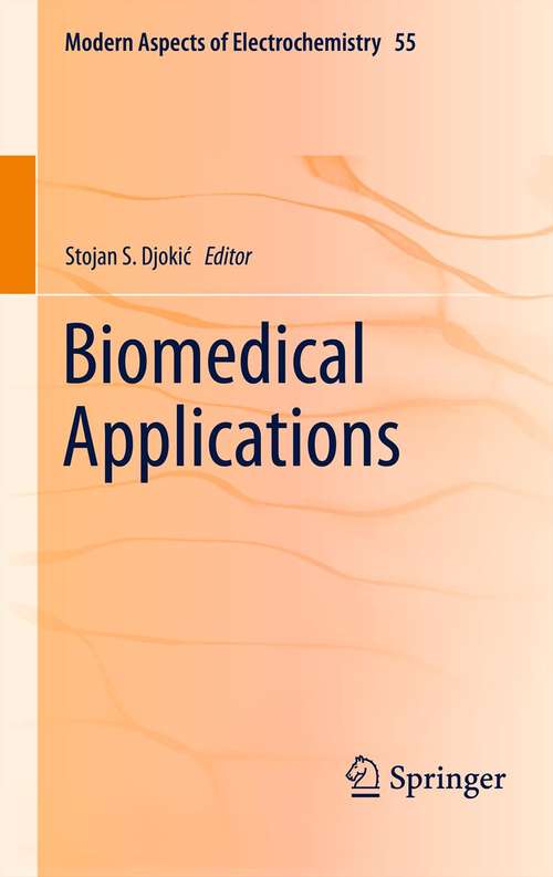 Book cover of Biomedical Applications (2012) (Modern Aspects of Electrochemistry #55)