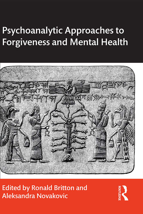 Book cover of Psychoanalytic Approaches to Forgiveness and Mental Health