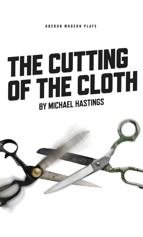 Book cover of The Cutting of the Cloth (Oberon Modern Plays)