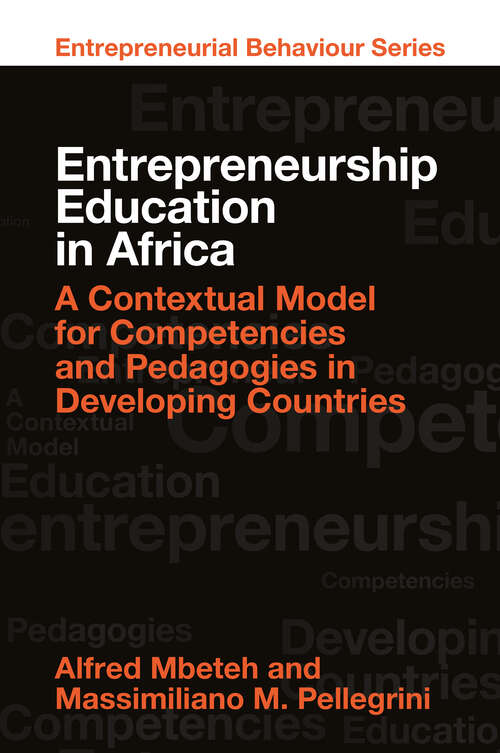 Book cover of Entrepreneurship Education in Africa: A Contextual Model for Competencies and Pedagogies in Developing Countries (Entrepreneurial Behaviour)