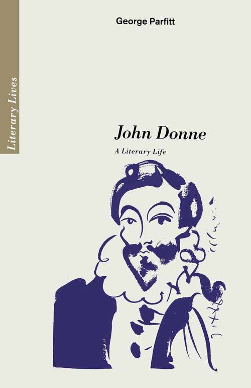 Book cover of John Donne: A Literary Life (1st ed. 1989) (Literary Lives)