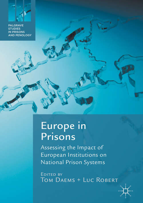 Book cover of Europe in Prisons: Assessing the Impact of European Institutions on National Prison Systems