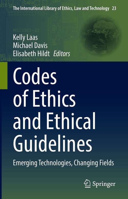 Book cover of Codes of Ethics and Ethical Guidelines: Emerging Technologies, Changing Fields (1st ed. 2022) (The International Library of Ethics, Law and Technology #23)