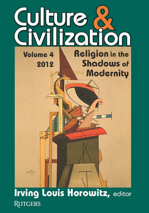Book cover of Culture and Civilization: Volume 4, Religion in the Shadows of Modernity