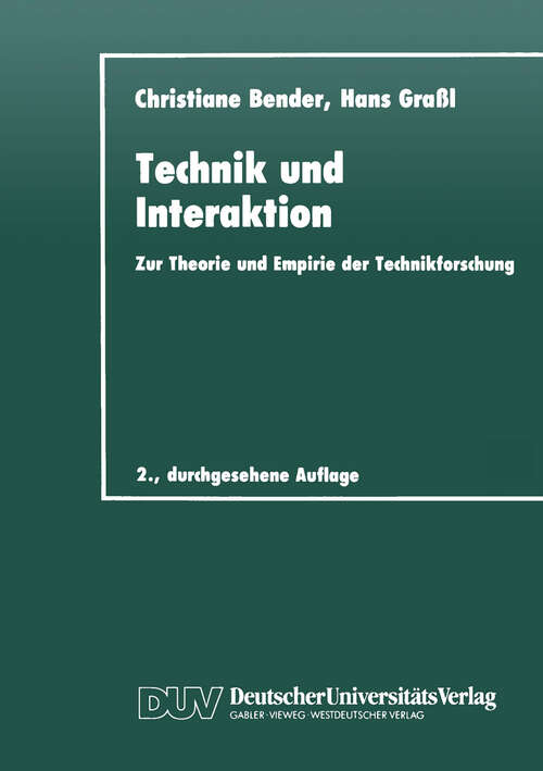 Book cover of Technik und Interaktion: Zur Theorie und Empirie der Technikforschung (2. Aufl. 1994) (DUV Sozialwissenschaft)