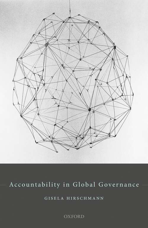 Book cover of Accountability in Global Governance: Pluralist Accountability in Global Governance