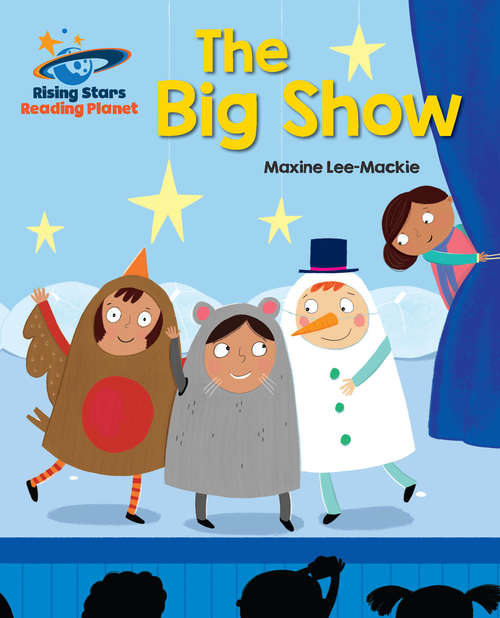 Book cover of Reading Planet - The Big Show - Green: Galaxy