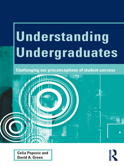 Book cover of Understanding Undergraduates: Challenging our preconceptions of student success (SEDA Series)