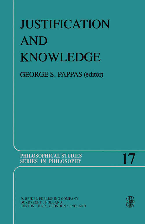 Book cover of Justification and Knowledge: New Studies in Epistemology (1979) (Philosophical Studies Series #17)