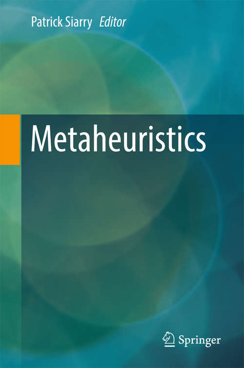 Book cover of Metaheuristics: Methods And Case Studies (1st ed. 2016) (Studies in Computational Intelligence #433)