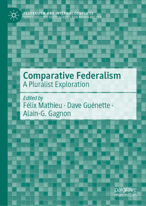 Book cover of Comparative Federalism: A Pluralist Exploration (2024) (Federalism and Internal Conflicts)