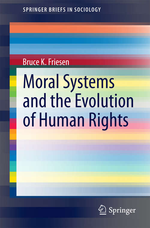 Book cover of Moral Systems and the Evolution of Human Rights (2015) (SpringerBriefs in Sociology)