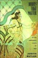 Book cover of Bodies That Matter: On The Discursive Limits Of "sex"