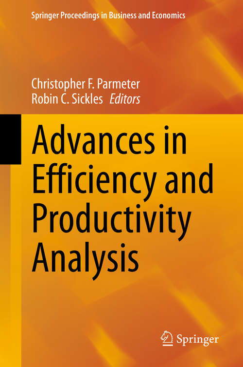 Book cover of Advances in Efficiency and Productivity Analysis (1st ed. 2021) (Springer Proceedings in Business and Economics)