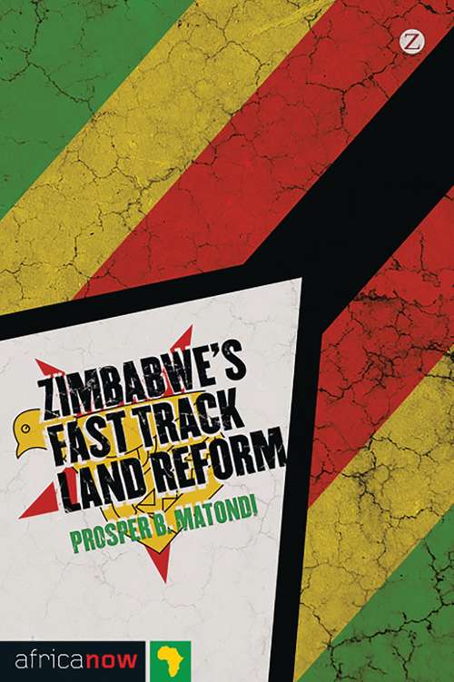 Book cover of Zimbabwe's Fast Track Land Reform (Africa Now)
