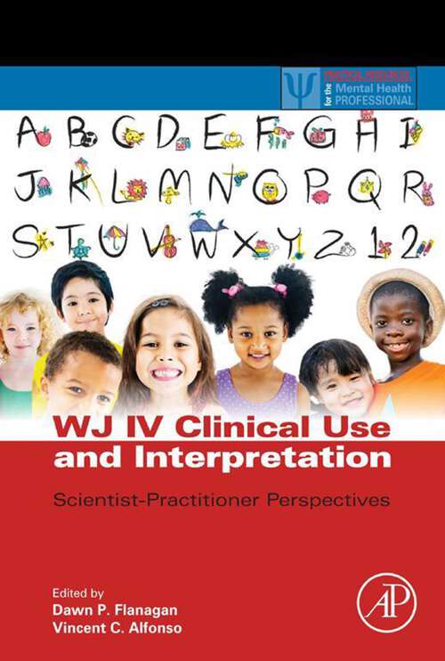 Book cover of WJ IV Clinical Use and Interpretation: Scientist-Practitioner Perspectives