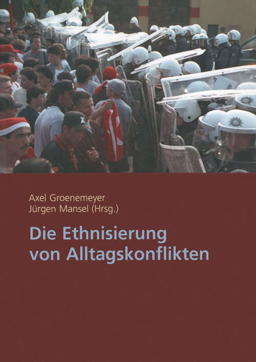 Book cover of Die Ethnisierung von Alltagskonflikten (2003)