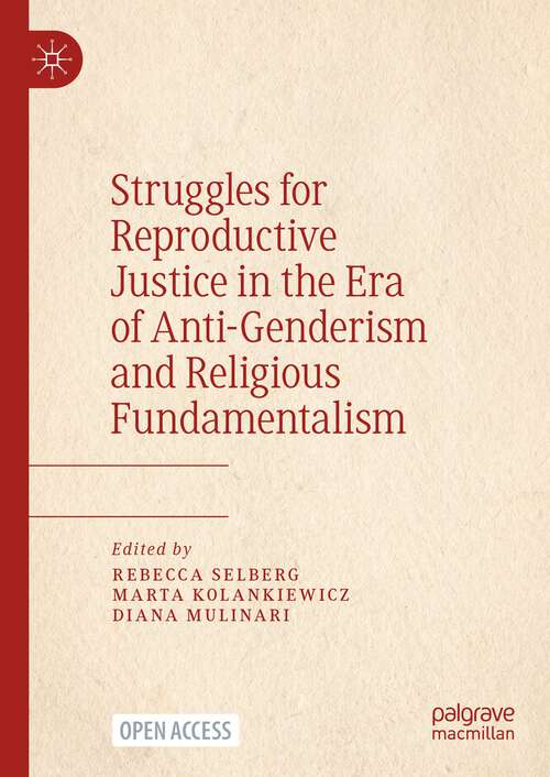 Book cover of Struggles for Reproductive Justice in the Era of Anti-Genderism and Religious Fundamentalism (1st ed. 2023)